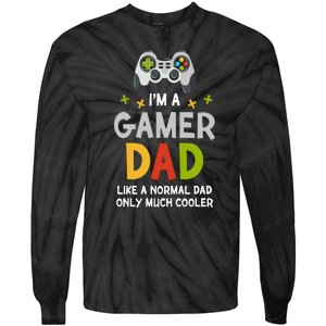 I'm A Gaming Dad Like A Normal Dad Only Cooler Gamer Dad, Video Game Father Tie-Dye Long Sleeve Shirt