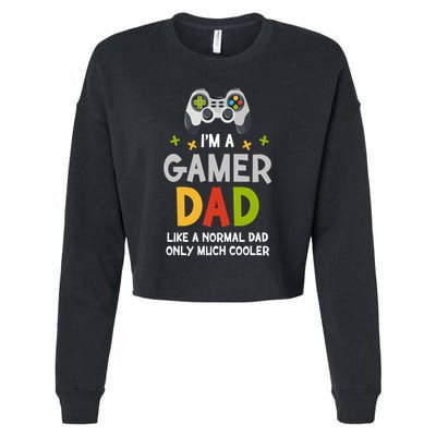I'm A Gaming Dad Like A Normal Dad Only Cooler Gamer Dad, Video Game Father Cropped Pullover Crew