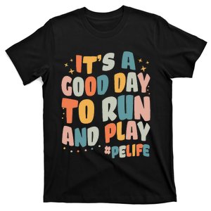 Its A Good Day To Run And Play Retro Groovy PE Life T-Shirt