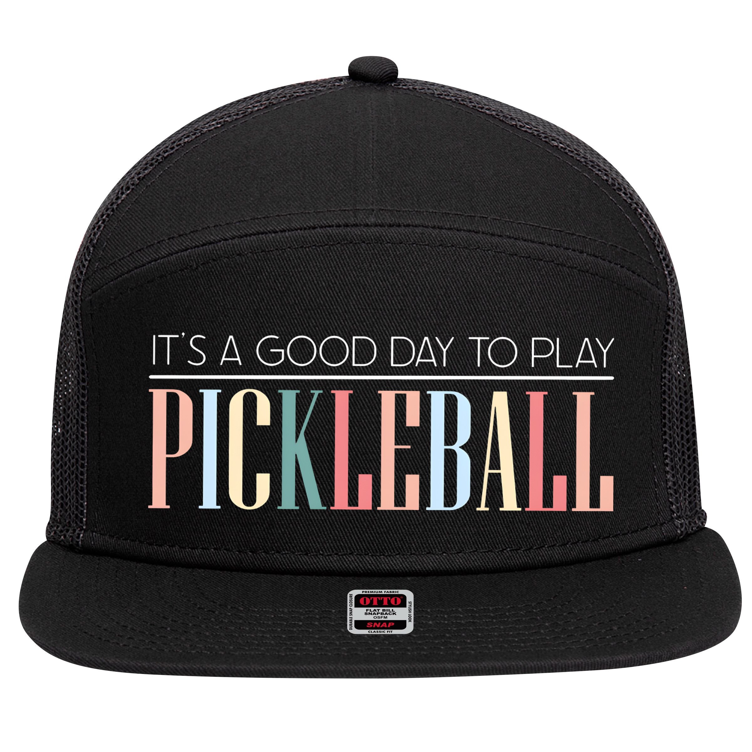 It’S A Good Day To Play Pickleball 7 Panel Mesh Trucker Snapback Hat
