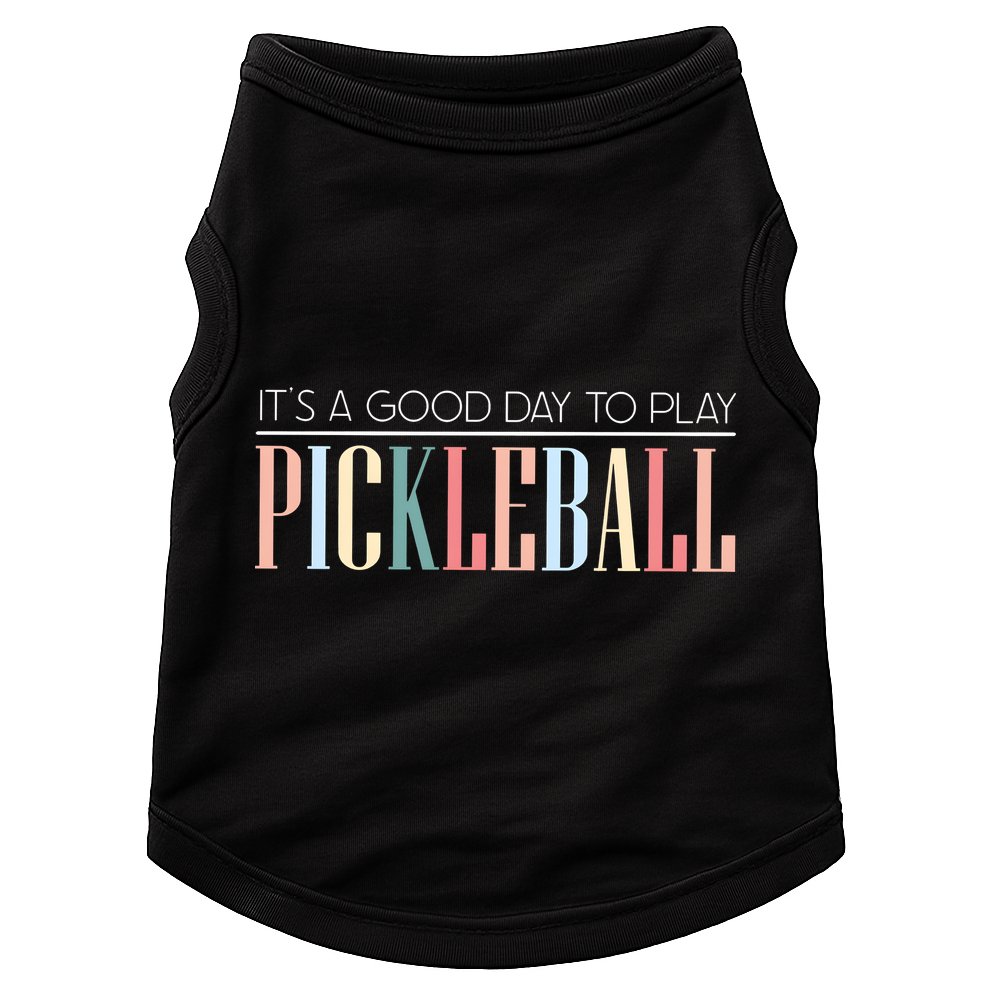 It’S A Good Day To Play Pickleball Doggie Tank