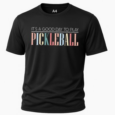 It’S A Good Day To Play Pickleball Performance Shirt