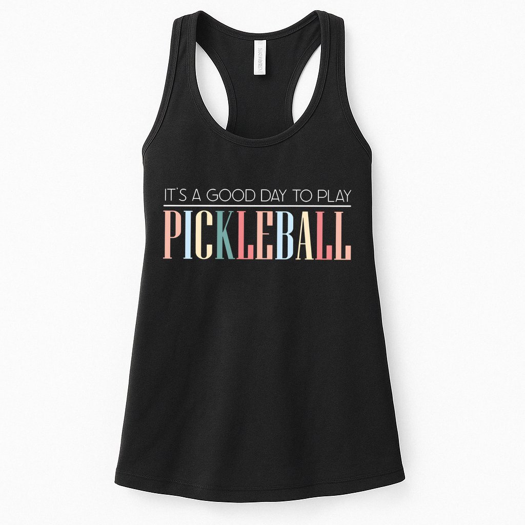 It’S A Good Day To Play Pickleball Womens Tank Top