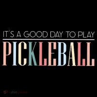 It’S A Good Day To Play Pickleball Womens T-Shirt