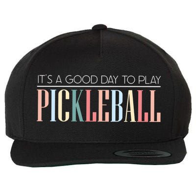It’S A Good Day To Play Pickleball Wool Snapback Cap