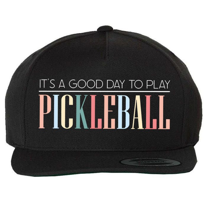 It’S A Good Day To Play Pickleball Wool Snapback Cap