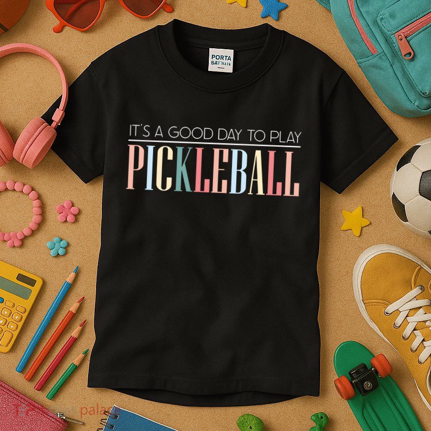 It’S A Good Day To Play Pickleball Kids T-Shirt