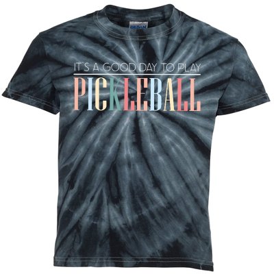 It’S A Good Day To Play Pickleball Kids Tie-Dye T-Shirt