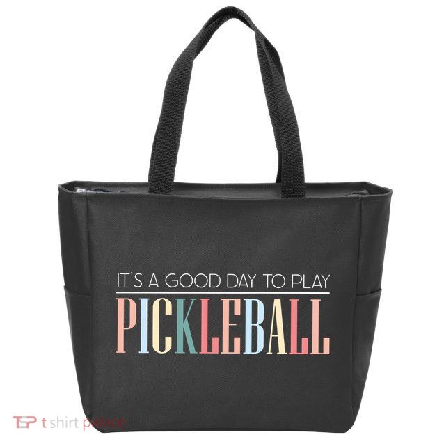 It’S A Good Day To Play Pickleball Zip Tote Bag