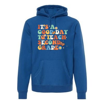 Its A Good Day To Teach Second Grade Teacher Back To School Gift Premium Hoodie