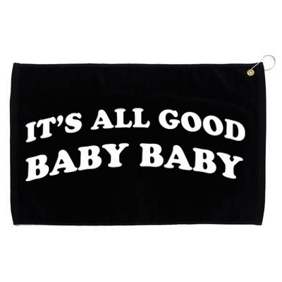 It's All Good Baby Baby Grommeted Golf Towel