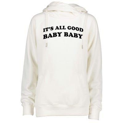 It's All Good Baby Baby Womens Funnel Neck Pullover Hood