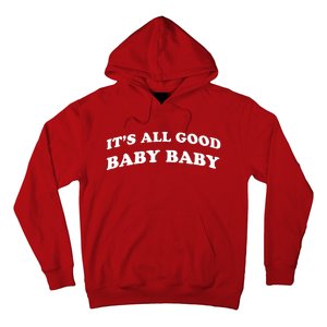 It's All Good Baby Baby Hoodie