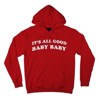 It's All Good Baby Baby Hoodie