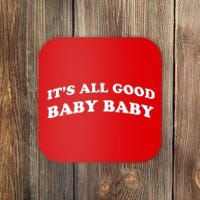 It's All Good Baby Baby Coaster