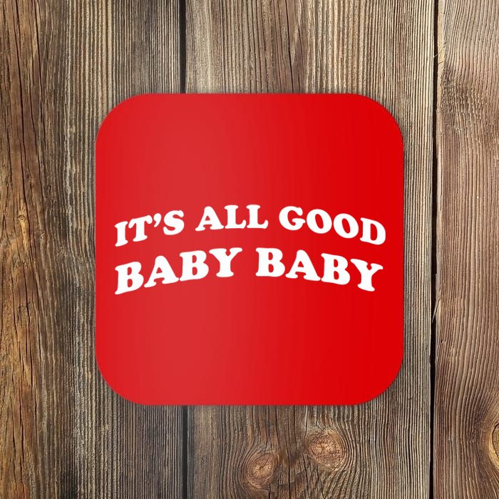 It's All Good Baby Baby Coaster