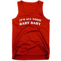 It's All Good Baby Baby Tank Top