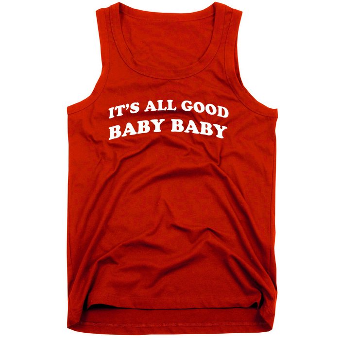 It's All Good Baby Baby Tank Top