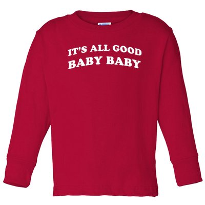 It's All Good Baby Baby Toddler Long Sleeve Shirt