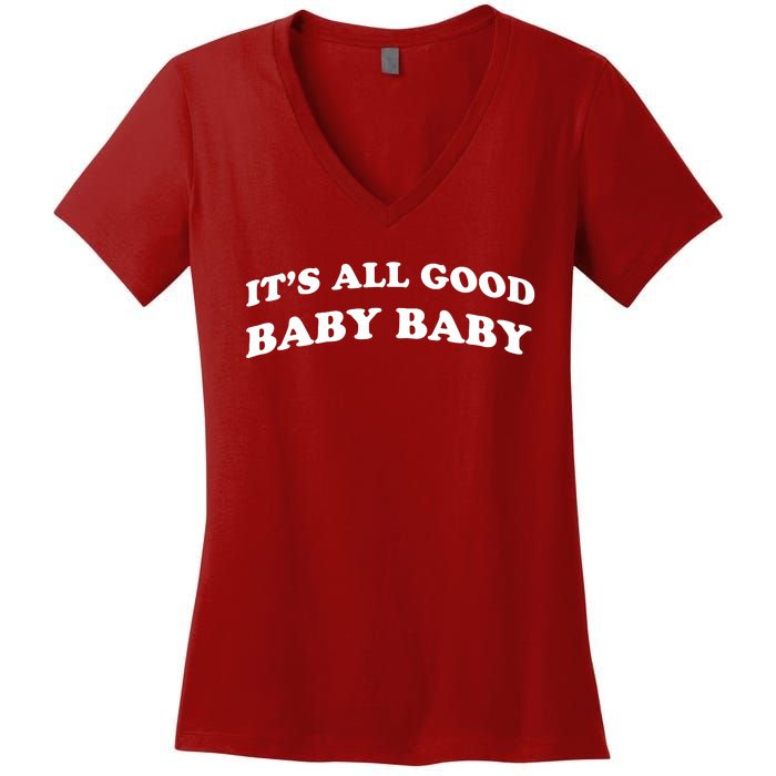 It's All Good Baby Baby Women's V-Neck T-Shirt