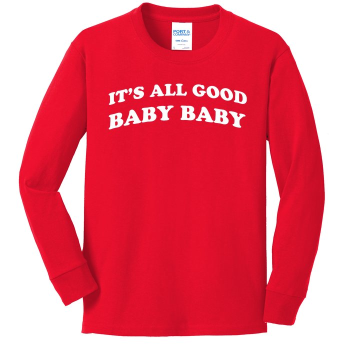 It's All Good Baby Baby Kids Long Sleeve Shirt