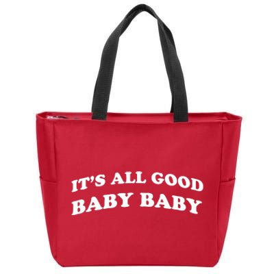 It's All Good Baby Baby Zip Tote Bag