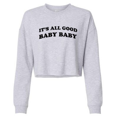 It's All Good Baby Baby Cropped Pullover Crew