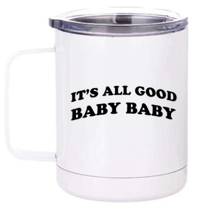 It's All Good Baby Baby 12 oz Stainless Steel Tumbler Cup