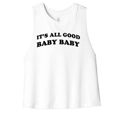 It's All Good Baby Baby Women's Racerback Cropped Tank