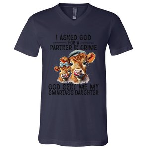 I Asked God Partner In Crime He Sent Me My Smartass Daughter V-Neck T-Shirt