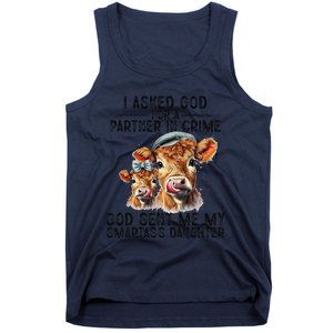 I Asked God Partner In Crime He Sent Me My Smartass Daughter Tank Top