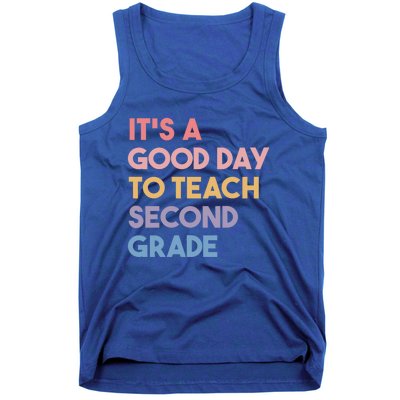 Its A Good Day To Teach Second Grade Teacher Meaningful Gift Tank Top