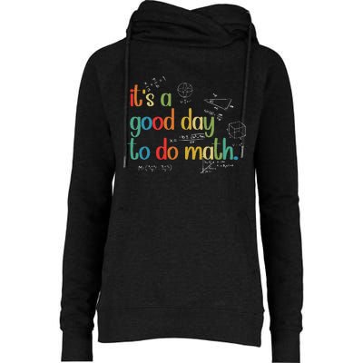 Its A Good Day To Do Math Test Day Testing Math Teachers Womens Funnel Neck Pullover Hood