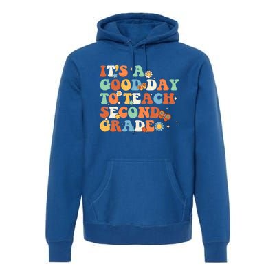 Its A Good Day To Teach Second Grade Teacher Back To School Cool Gift Premium Hoodie