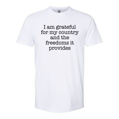 I Am Grateful For My Country And The Freedoms It Provides Gift Softstyle® CVC T-Shirt