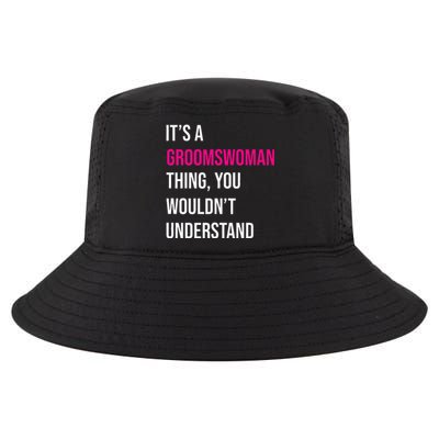 ItS A Groomswoman Thing Funny Meme Cool Comfort Performance Bucket Hat