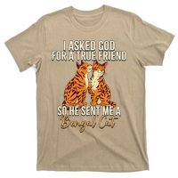 I Asked God For A True Friend So He Sent Me A Bengal Cat T-Shirt