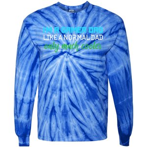 Im A Gamer Dad Like A Normal Dad Only Much Cooler Cute Gift Tie-Dye Long Sleeve Shirt