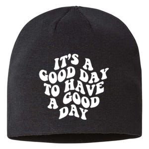 It's A Good Day To Have Good Day Sustainable Beanie