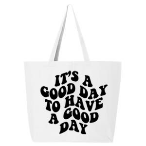 It's A Good Day To Have Good Day 25L Jumbo Tote