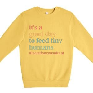 It’S A Good Day To Feed Tiny Humans Premium Crewneck Sweatshirt