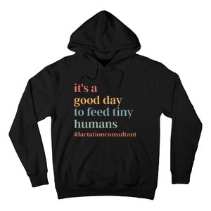 It’S A Good Day To Feed Tiny Humans Hoodie