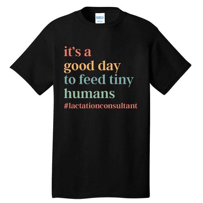 It’S A Good Day To Feed Tiny Humans Tall T-Shirt