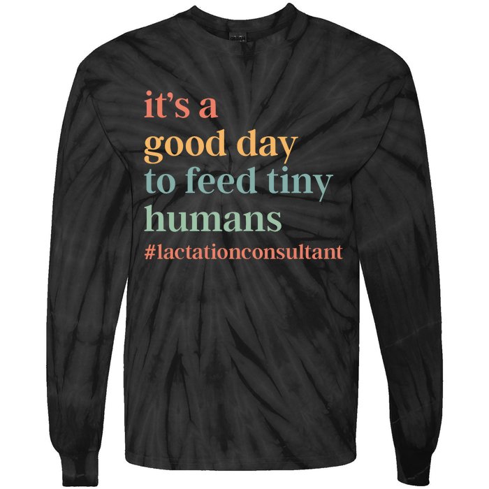 It’S A Good Day To Feed Tiny Humans Tie-Dye Long Sleeve Shirt