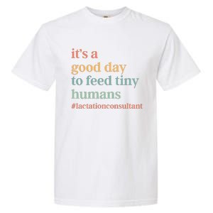 It’S A Good Day To Feed Tiny Humans Garment-Dyed Heavyweight T-Shirt