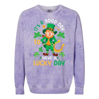 It's A Good Day To Have A Good Day St Patricks Day Colorblast Crewneck Sweatshirt