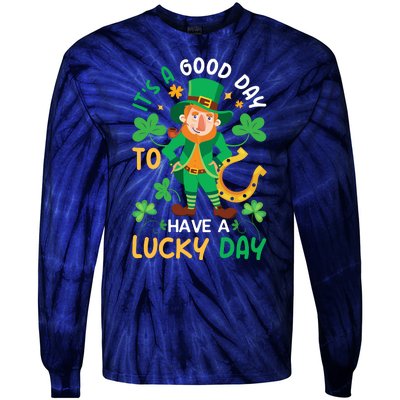 It's A Good Day To Have A Good Day St Patricks Day Tie-Dye Long Sleeve Shirt