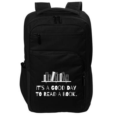 It’s A Good Day To Read A Book Lover Bookworm Impact Tech Backpack