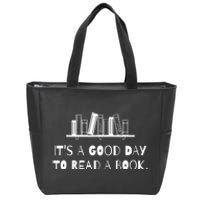 It’s A Good Day To Read A Book Lover Bookworm Zip Tote Bag