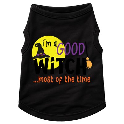 Im A Good Witch Most Of The Time Witch Hat Halloween Quote Doggie Tank